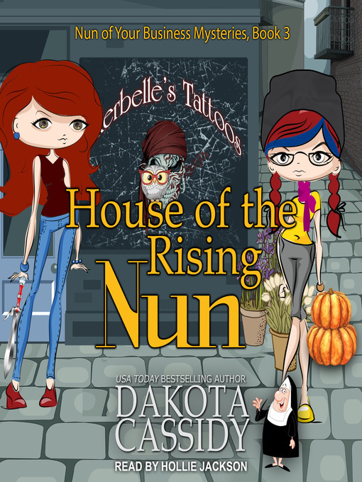 Title details for House of the Rising Nun by Dakota Cassidy - Available